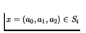 $x=(a_0,
a_1, a_2) \in S_i$